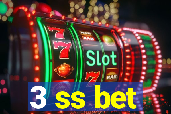 3 ss bet